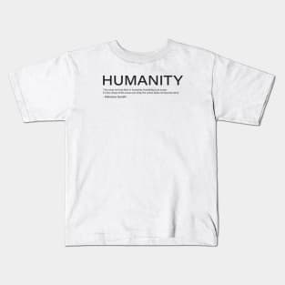 Humanity Quotes Kids T-Shirt